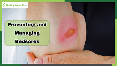 Preventing and Managing Bedsores: Essential Care for Immobile Patients
