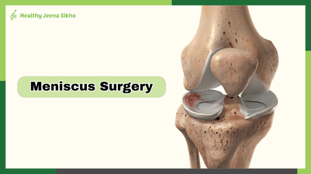 Understanding Meniscus Surgery: What to Expect and How to Recover