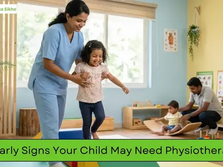 10 Early Signs Your Child May Need Physiotherapy: A Parent's Guide to Early Intervention
