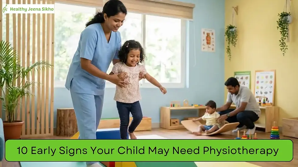 10 Early Signs Your Child May Need Physiotherapy: A Parent's Guide to Early Intervention