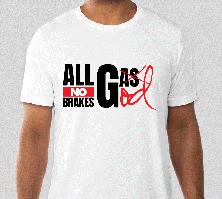Thumbnail: All God no Brakes T-Shirt
