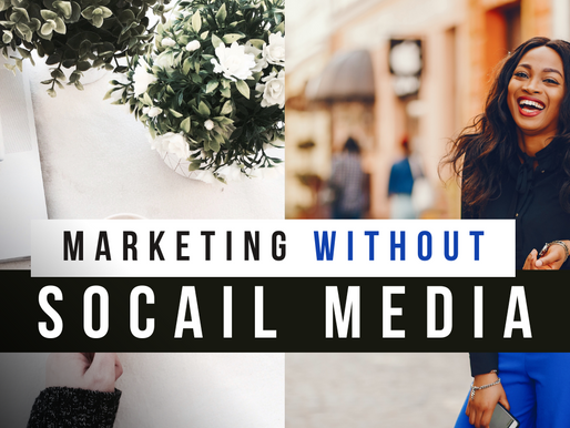 Marketing WITHOUT Social Media
