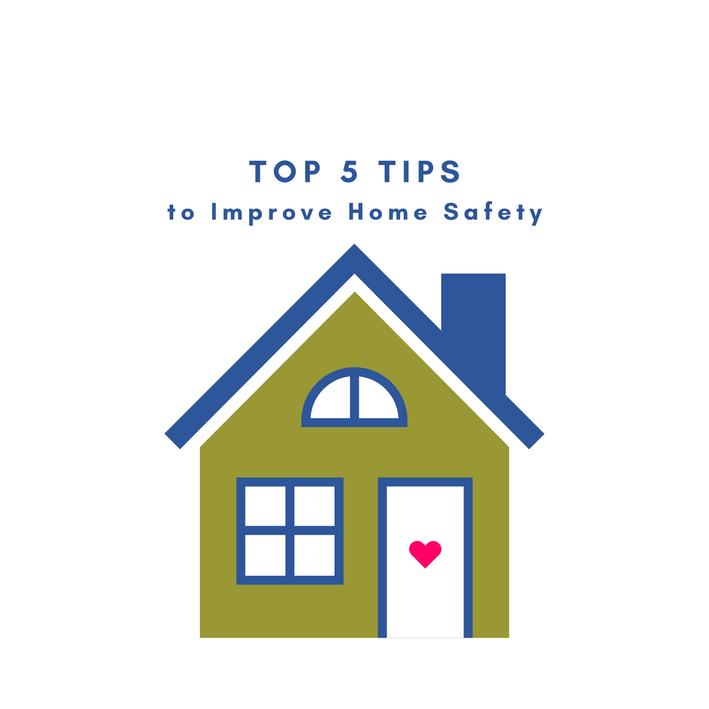 Top 5 Tips to Improve Home Safety