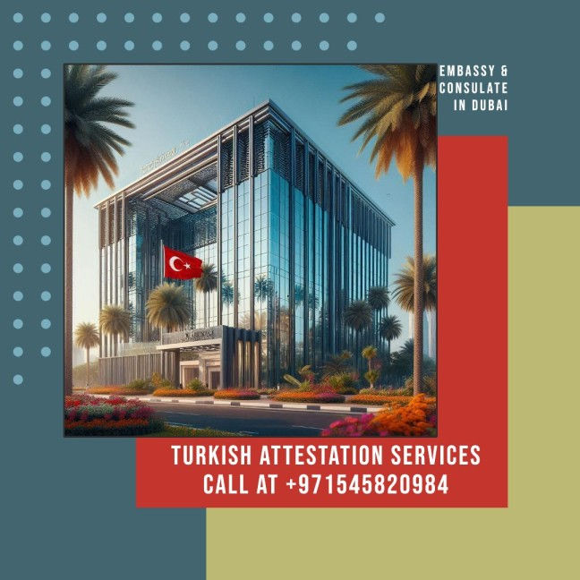Turkish Embassy and Consulate Attestation in Dubai