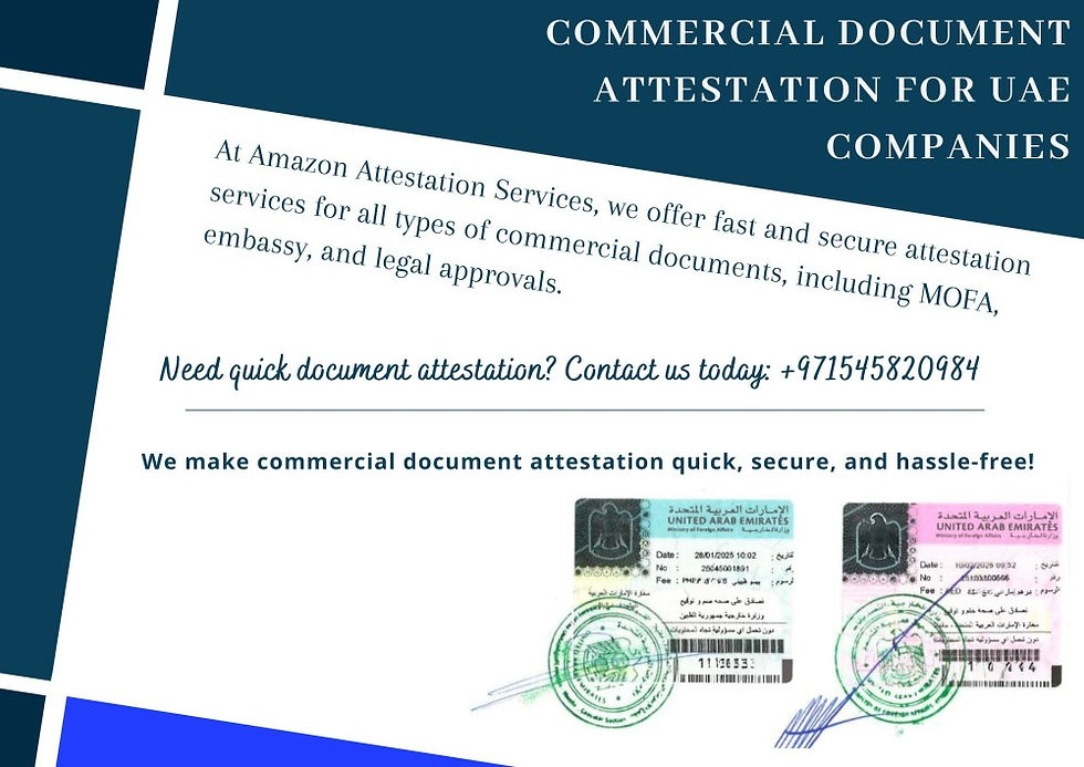 Ad for UAE Commercial document attestation services by Amazon. Includes contact info, promise of quick service, images of attested documents.