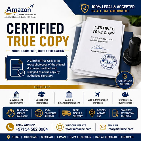 Certified True Copy attestation in Abu Dhabi, Dubai, Sharjah, Ajman, Umm Al Quwain, Ras Al