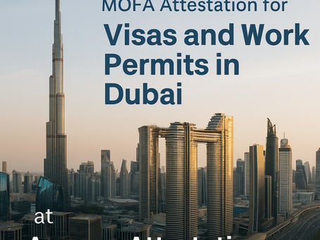 MOFA Attestation for Visas and Work Permits in Dubai, UAE