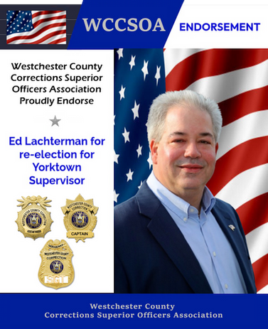 WCCSOA Endorsement - Westchester Couny Corrections Superior Officers Association Proudly Endorses Ed Lachterman for Re-election for Yorktown Supervisor
