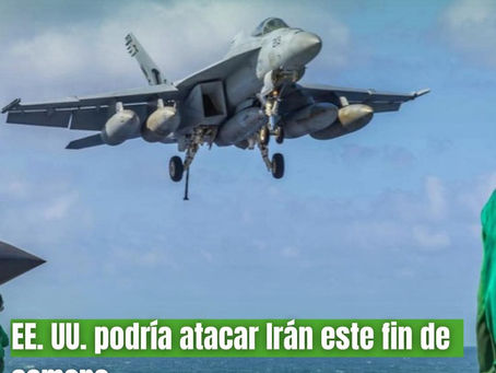 Gobierno de Estados Unidos evalúa posible ataque a Irán: fuerzas armadas estarían listas.