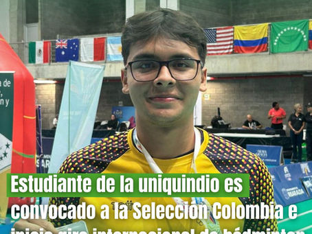 Orgullo Uniquindiano: Nicolás Morales Rey, a la Selección Colombia de Bádminton