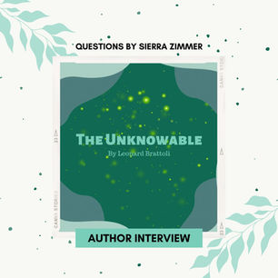The Unknowable - Written Interview with Leonard Brattoli