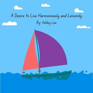 A Desire to Live Harmoniously and Leisurely