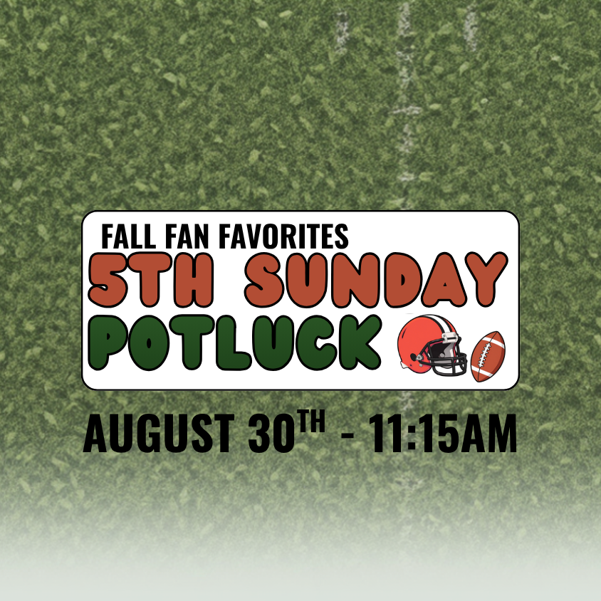 5th Sunday Potluck - Fall Fan Favorites