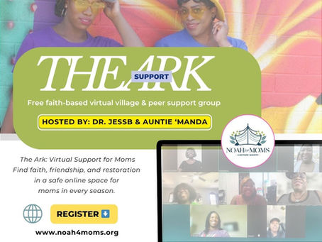 The ARK Virtual Support Relaunch: A Consistent Place for Mothers to Feel Seen, Heard, and Held