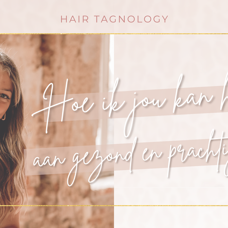 Hoe ik jou kan helpen aan gezond lang haar met haargroei-behandelingen en invisible weave extensions