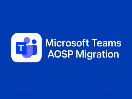 picture of Microsoft Teams AOSP Migration logo