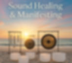 Saturday Sound Healing - Manifesting!