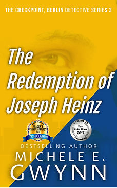 Kindle Book cover for The Redemption of Joseph Heinz by Michele E. Gwynn, book three in the Checkpoint, Berlin Detective Series.