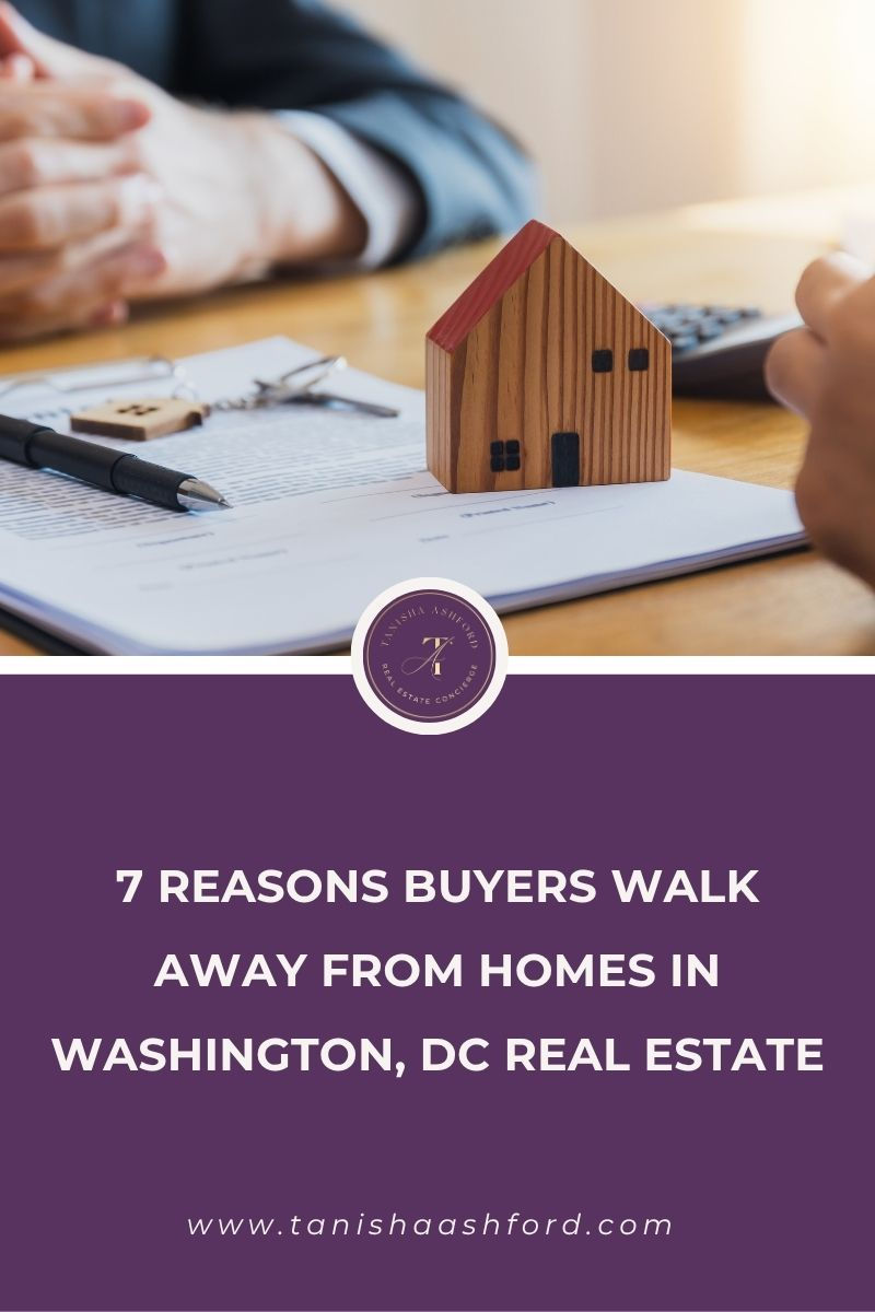 7 Reasons Buyers Walk Away From Homes in Washington, DC Real Estate