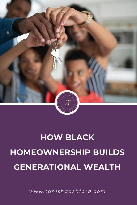 How Black Homeownership Builds Wealth Tips for First-Time Buyers and Generational Wealth