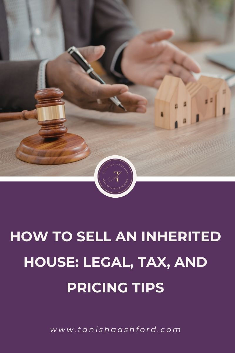 How to Sell an Inherited House: Legal, Tax, and Pricing Tips