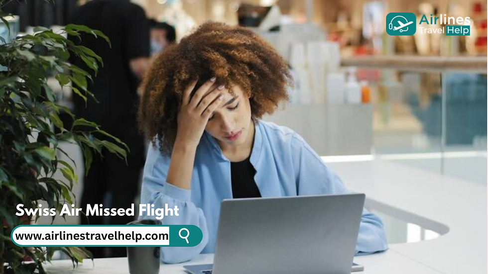 Swiss Missed Flight
