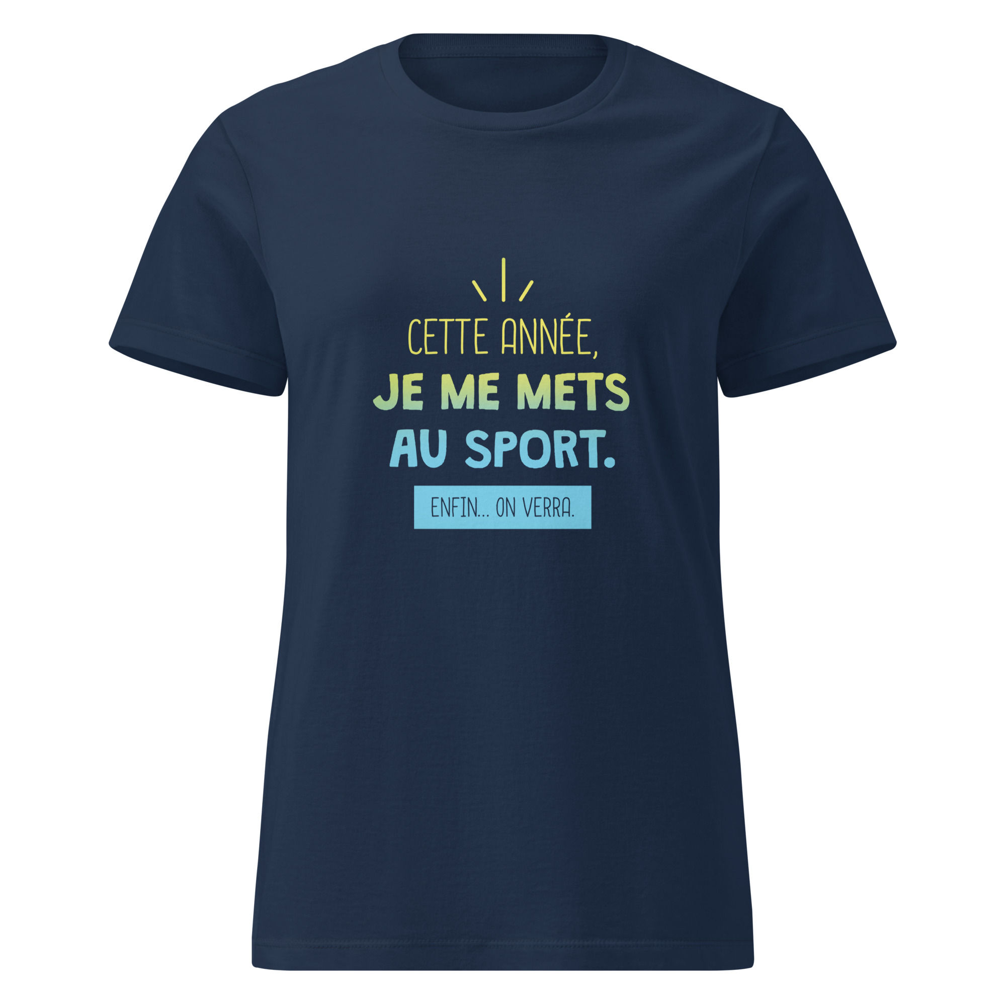 T-shirt semi ajusté femme - Cette année, je me mets au sport