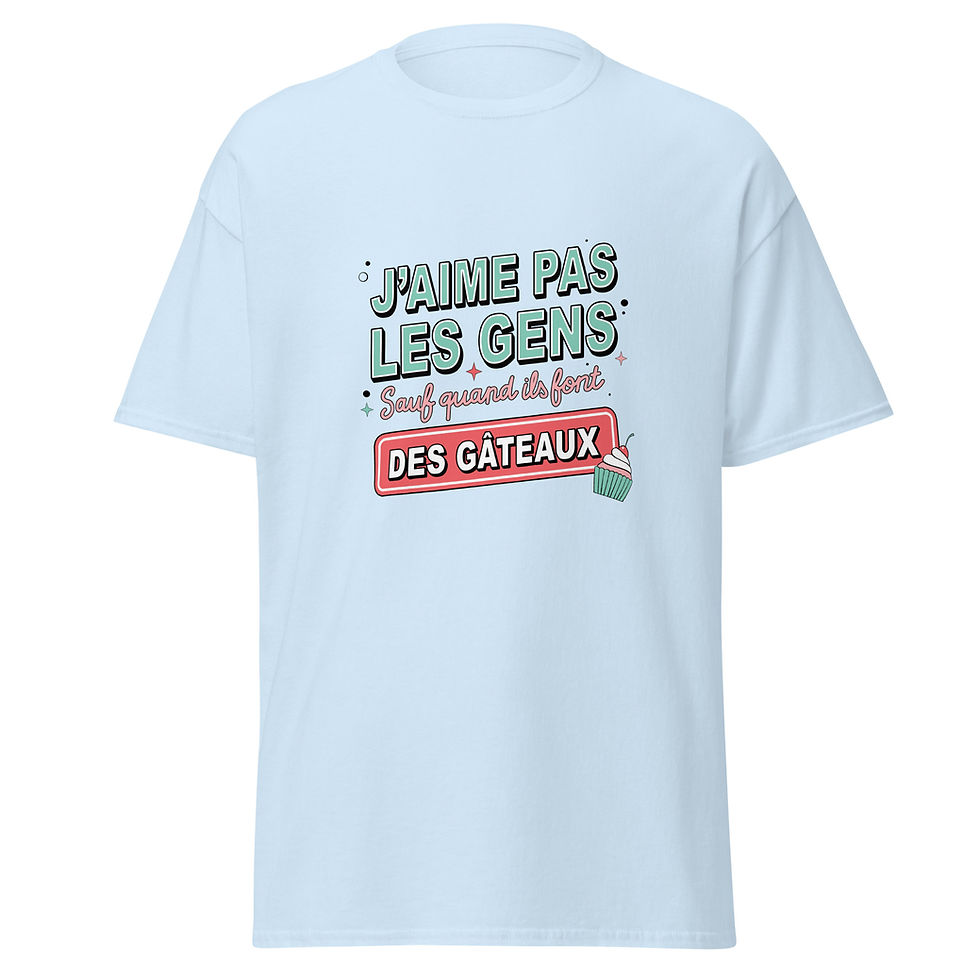 Miniature : T-shirt unisexe - J'aime pas les gens, sauf quand ils font des gâteaux