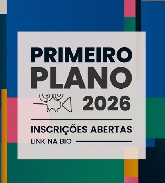 Festival Primeiro Plano 2026: inscrições terminam nesta sexta (31)