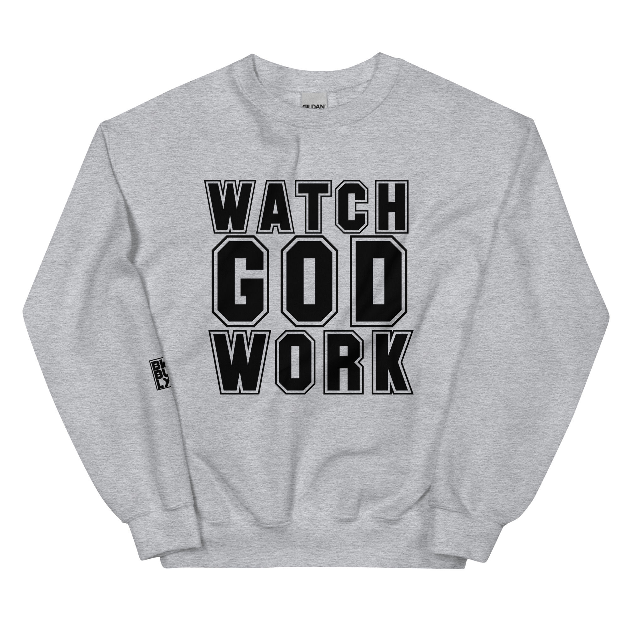 watch god work Unisex Sweatshirt