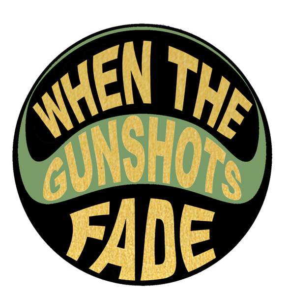 When the gunshots fade gold.png