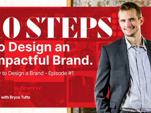 10 STEPS To Design an Impactful Brand