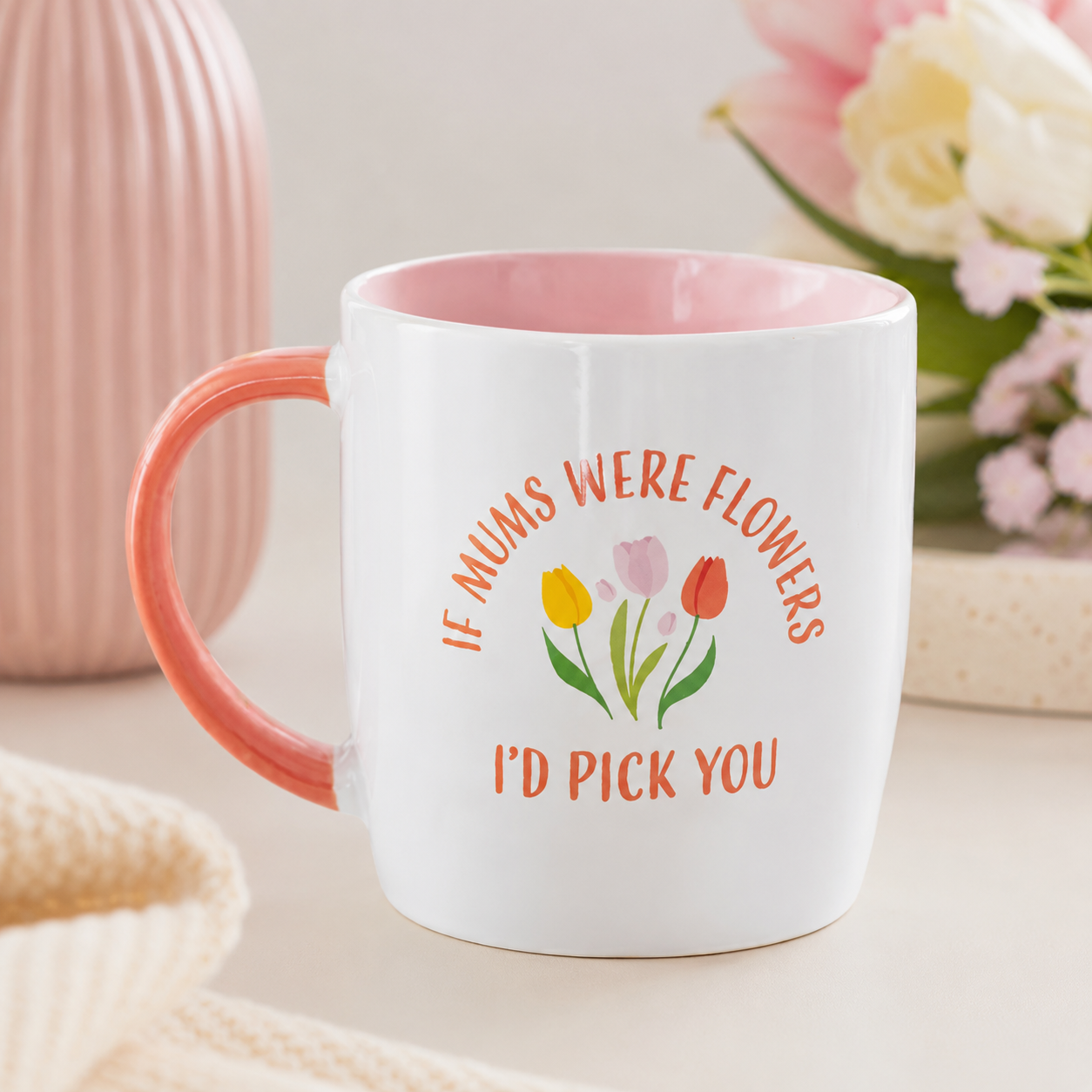 If Mums Were Floweres I'd Pick You Mug