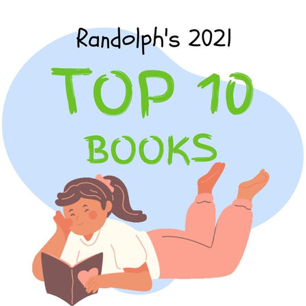 Randolph's 2021 Top 10: Books!