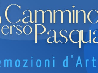 IN CAMMINO VERSO PASQUA