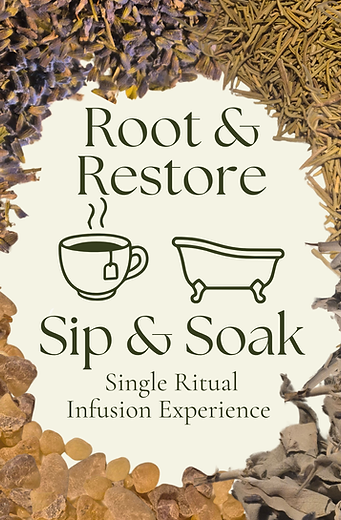 Root & Restore | Sip & Soak | Single Ritual Experience