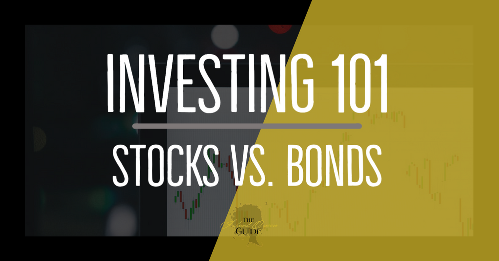Investing 101 Stocks vs. Bonds