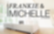 FRANKIE & MICHELLE