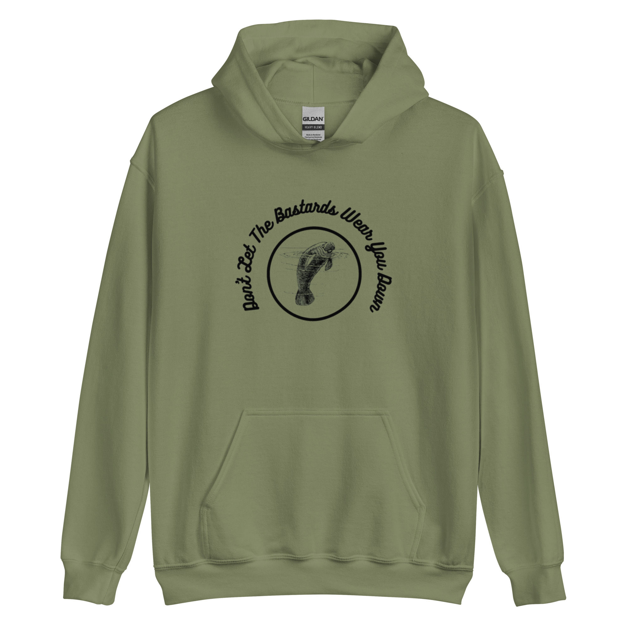 Don’t Let The Bastards Wear You Down - Manatee - Unisex Hoodie