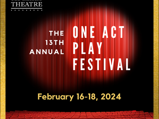 Tickets are on sale now for the 13th Annual One Act Play Festival!