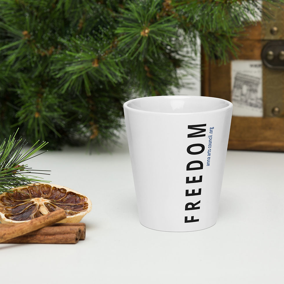 FREEDOM by Anna Arts Council Latte Mug