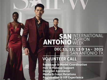 San Antonio International Fashion Week 2025: VOLUNTEER CALL