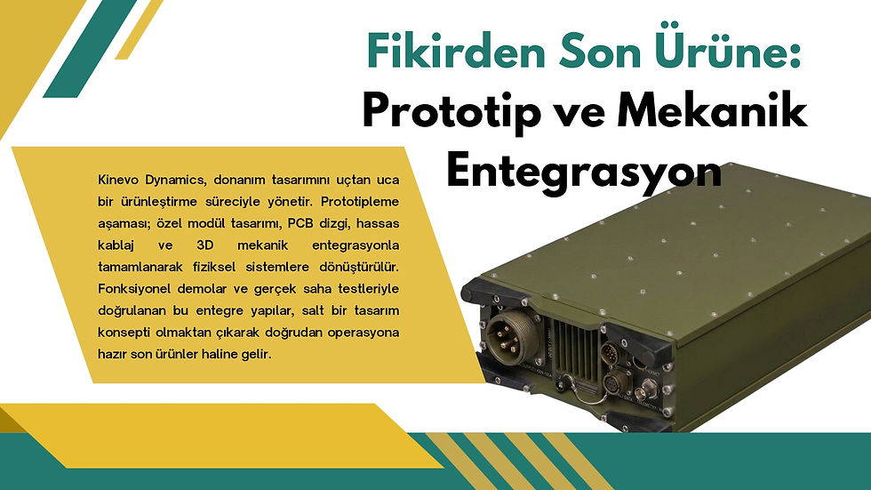 Fikirden Son Ürüne: Prototip ve Mekanik Entegrasyon