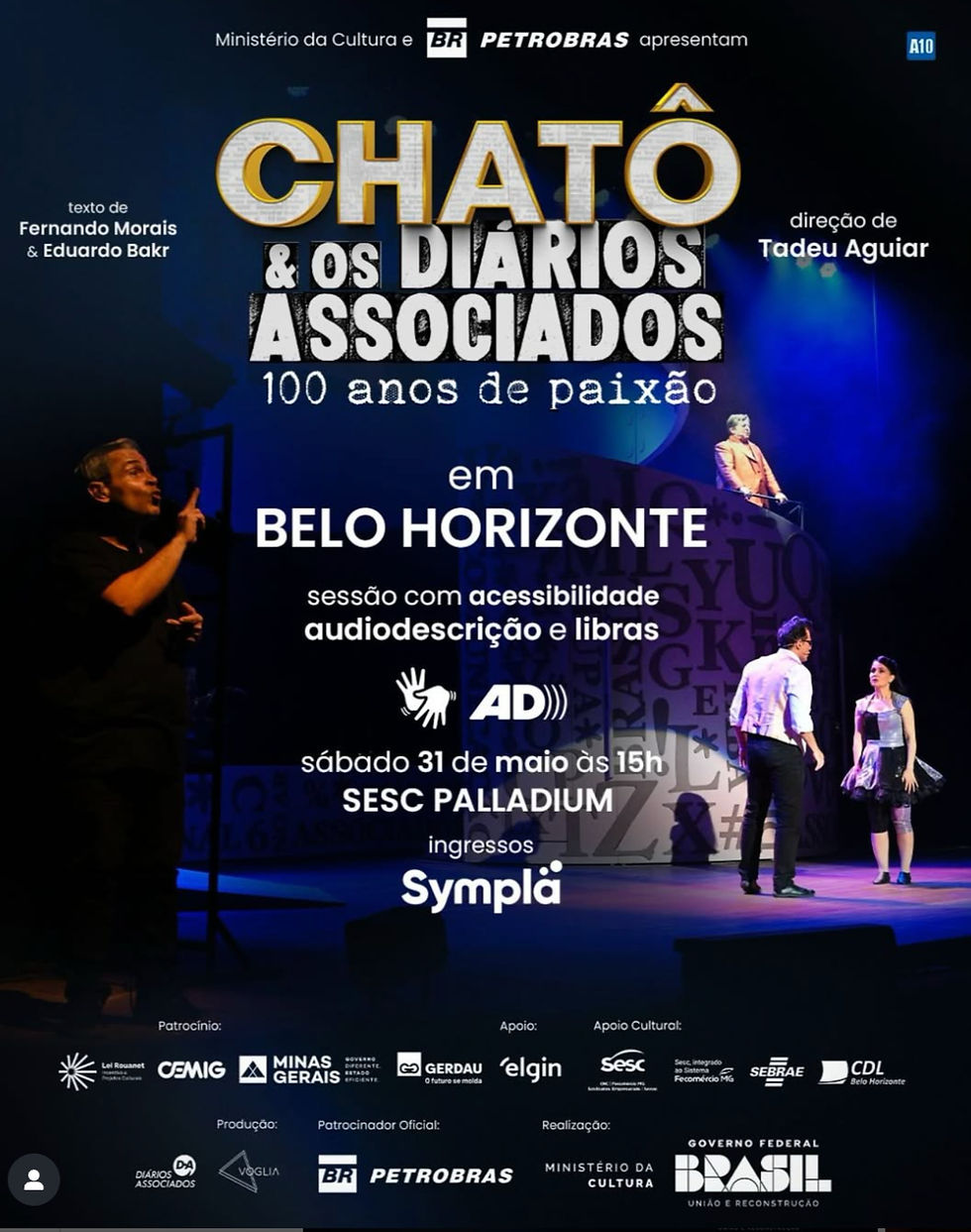A peça também conta com acessibilidade de audiodescrição e libras - Foto: divulgação @diariosassociadosmusical
