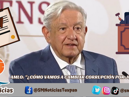 AMLO: "¿Cómo Vamos a Cambiar Corrupción por Justicia?"
