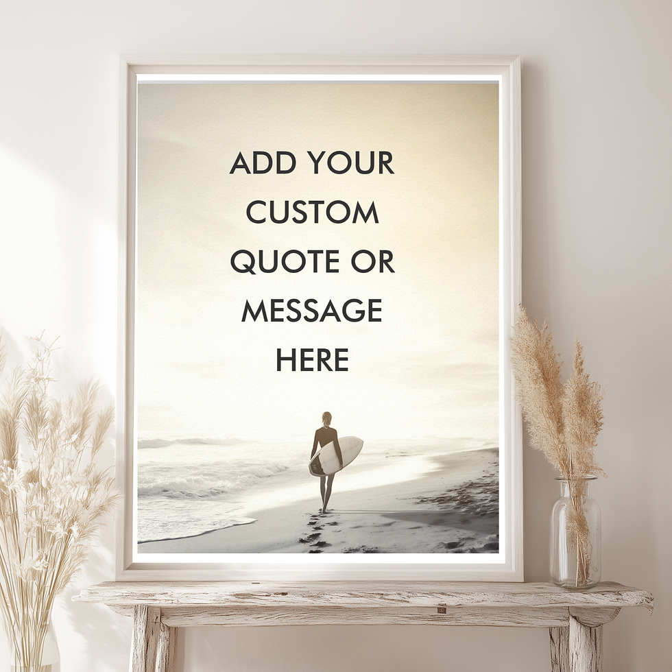 custom beach poster with surfer and customizable quote text, set on rustic mantel with dried plants. Warm tones and calm mood.