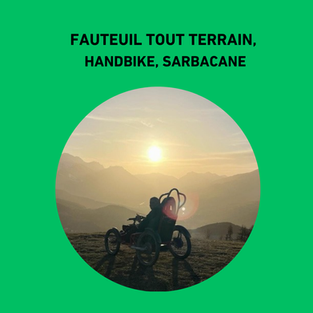 Fauteuil tout terrain, handbike, sarbacane