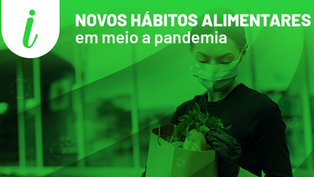 Novos hábitos alimentares que a pandemia trouxe