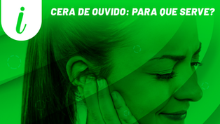 Cera de ouvido: para que serve?