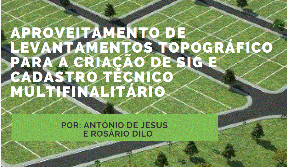 Aproveitamento de Levantamentos topográficos para criação de Cadastro Técnico